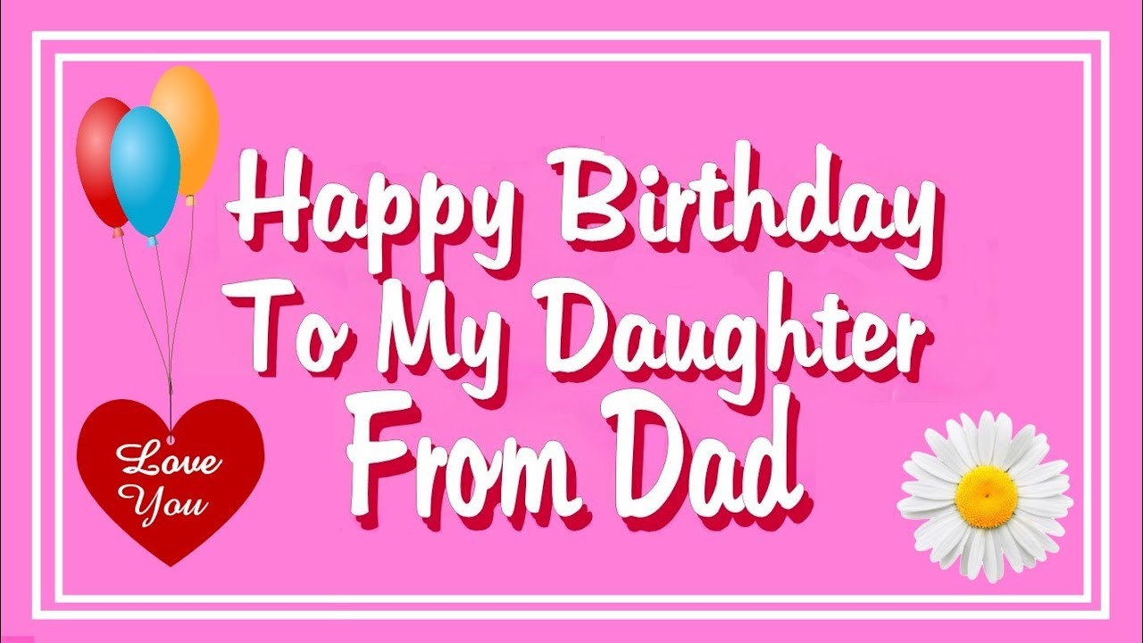 Happy Birthday To Daddy From Daughter: A Heartfelt Tribute